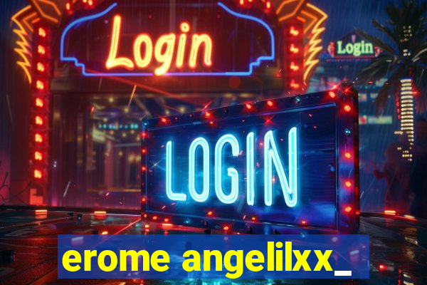 erome angelilxx_